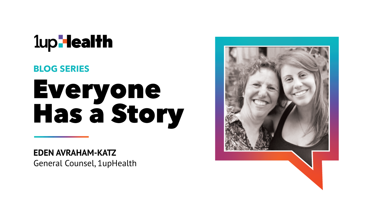 Everyone Has A Story Eden AvrahamKatz 1upHealth