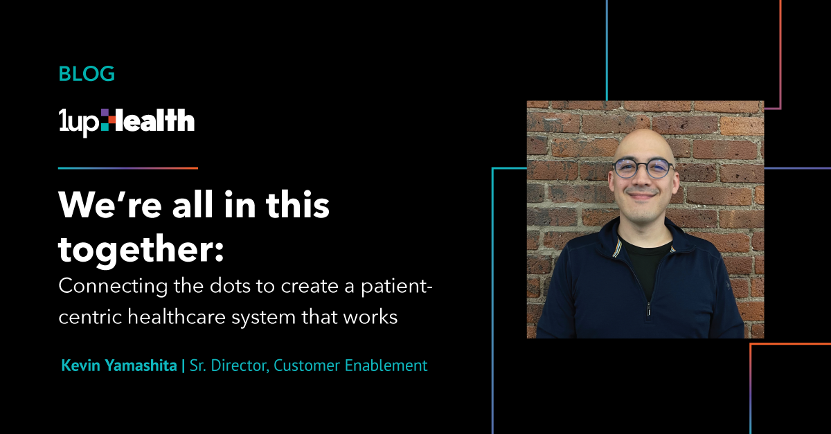 Creating A Patient-Centric Healthcare System | 1upHealth
