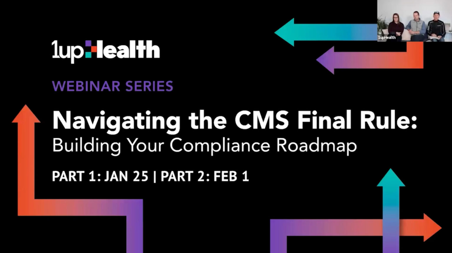 Navigating the CMS Final Rule Webinar Series 1upHealth