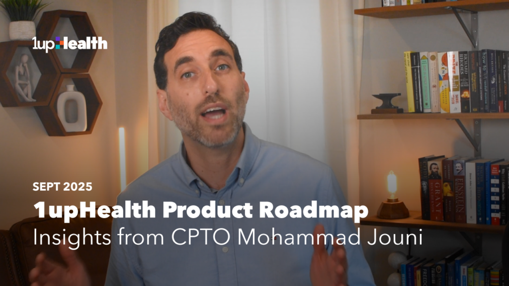 1upHealth Product Roadmap Insights from CPTO Mohammad Jouni